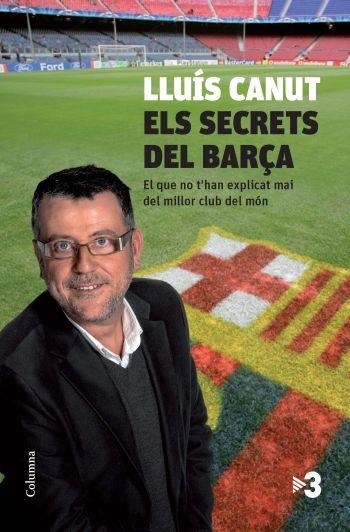 SECRETS DEL BARÇA, ELS | 9788466412667 | CANUT, LLUIS | Llibreria Drac - Llibreria d'Olot | Comprar llibres en català i castellà online