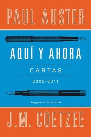 AQUI Y AHORA. CARTAS 2008-2011 | 9788439726326 | AUSTER, PAUL; COETZE, J. M. | Llibreria Drac - Llibreria d'Olot | Comprar llibres en català i castellà online