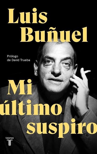 MI ÚLTIMO SUSPIRO | 9788430619870 | BUÑUEL, LUIS | Llibreria Drac - Llibreria d'Olot | Comprar llibres en català i castellà online