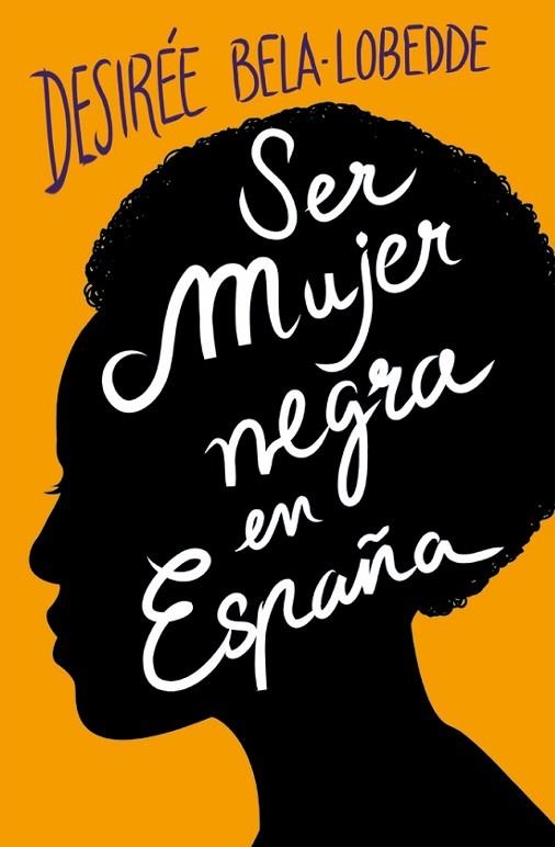 SER MUJER NEGRA EN ESPAÑA | 9788417001650 | BELA-LOBEDDE, DESIRÉE | Llibreria Drac - Llibreria d'Olot | Comprar llibres en català i castellà online