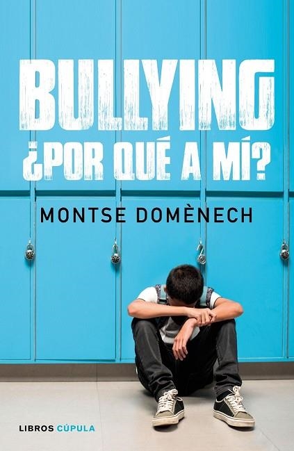 BULLYING POR QUÉ A MÍ | 9788448024796 | DOMENECH, MONTSE | Llibreria Drac - Llibreria d'Olot | Comprar llibres en català i castellà online