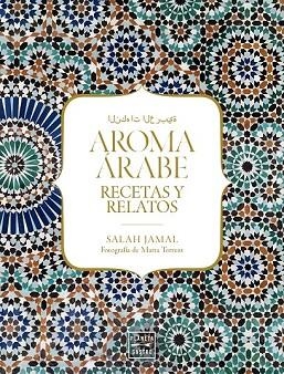 AROMA ÁRABE  | 9788408184232 | JAMAL, SALAH | Llibreria Drac - Llibreria d'Olot | Comprar llibres en català i castellà online