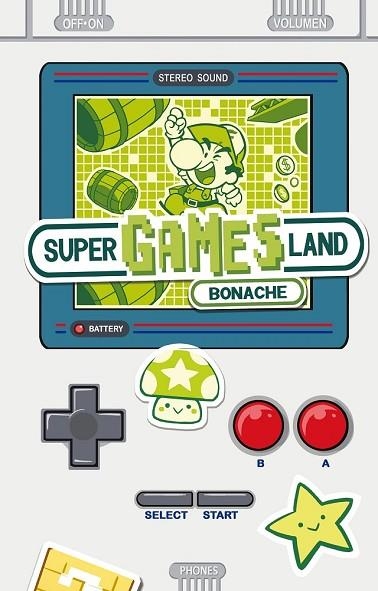 SUPER GAMES LAND DE BONACHE | 9788491730118 | BONACHE, JUAN CARLOS | Llibreria Drac - Llibreria d'Olot | Comprar llibres en català i castellà online