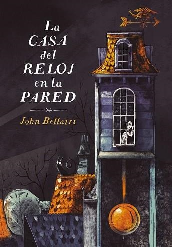 CASA DEL RELOJ EN LA PARED, LA (LOS CASOS DE LEWIS BARNAVELT 1) | 9788420433608 | BELLAIRS, JOHN | Llibreria Drac - Llibreria d'Olot | Comprar llibres en català i castellà online