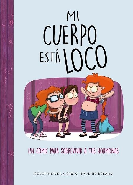 MI CUERPO ESTÁ LOCO | 9788490439883 | DE LA CROIX, SÉVERINE; ROLAND, PAULINE | Llibreria Drac - Llibreria d'Olot | Comprar llibres en català i castellà online