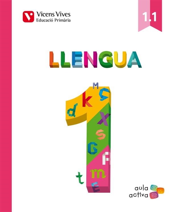 LLENGUA 1 (1.1-1.2-1.3) AULA ACTIVA | 9788468220772 | BERNAUS COMPANY, CARME/BLANCO ORTEGA, LAURA/CUGAT SOLA, LAURA/MARTIN MANZANO, CARME/OLIVERAS ROVIRA, | Llibreria Drac - Llibreria d'Olot | Comprar llibres en català i castellà online