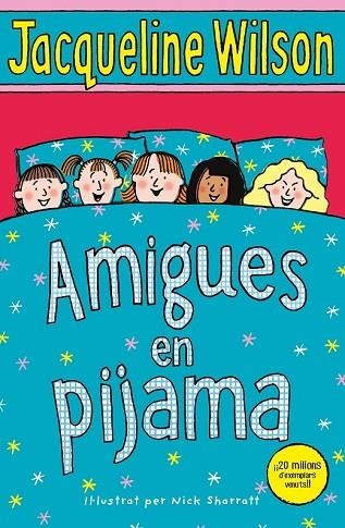 AMIGUES EN PIJAMA | 9788417424114 | WILSON, JACQUELINE | Llibreria Drac - Llibreria d'Olot | Comprar llibres en català i castellà online