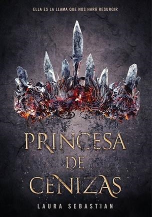 PRINCESA DE CENIZAS | 9788490438886 | SEBASTIAN, LAURA | Llibreria Drac - Llibreria d'Olot | Comprar llibres en català i castellà online