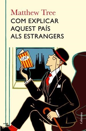 COM EXPLICAR AQUEST PAIS ALS ESTRANGERS | 9788466413596 | TREE, MATTHEW | Llibreria Drac - Llibreria d'Olot | Comprar llibres en català i castellà online