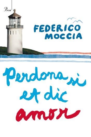 PERDONA SI ET DIC AMOR | 9788482569253 | MOCCIA, FEDERICO | Llibreria Drac - Llibreria d'Olot | Comprar llibres en català i castellà online