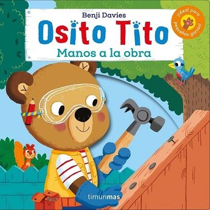 MANOS A LA OBRA! (OSITO TITO) | 9788408186892 | DAVIES, BENJI | Llibreria Drac - Librería de Olot | Comprar libros en catalán y castellano online