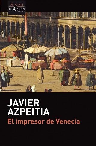 IMPRESOR DE VENECIA, EL | 9788490665701 | AZPEITIA, JAVIER | Llibreria Drac - Llibreria d'Olot | Comprar llibres en català i castellà online