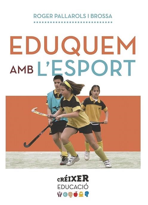 EDUQUEM AMB L'ESPORT | 9788498839975 | PALLAROLS, ROGER | Llibreria Drac - Llibreria d'Olot | Comprar llibres en català i castellà online