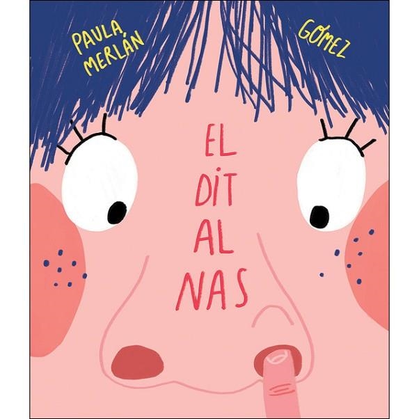 DIT EL NAS, EL (SOM8) | 9788417123802 | MERLAN, PAULA; GOMEZ | Llibreria Drac - Llibreria d'Olot | Comprar llibres en català i castellà online