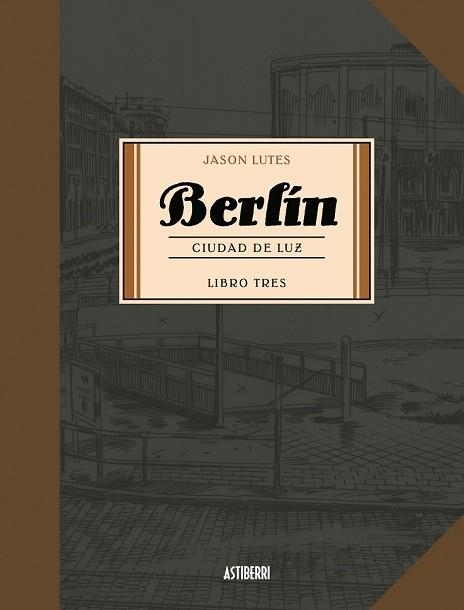 BERLÍN 3. CIUDAD DE LUZ | 9788416880751 | LUTES, JASON | Llibreria Drac - Llibreria d'Olot | Comprar llibres en català i castellà online