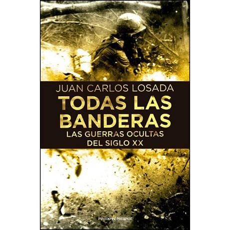 TODAS LA BANDERAS | 9788494769498 | LOSADA, JUAN CARLOS | Llibreria Drac - Librería de Olot | Comprar libros en catalán y castellano online