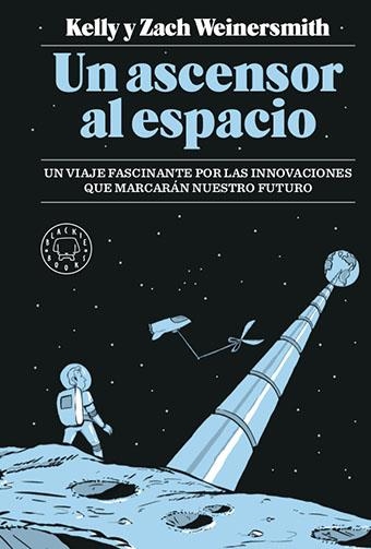 UN ASCENSOR AL ESPACIO | 9788417059989 | WEINERSMITH, KELLY;  WEINERSMITH, ZACH | Llibreria Drac - Llibreria d'Olot | Comprar llibres en català i castellà online