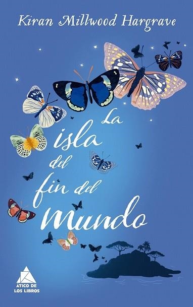 ISLA DEL FIN DEL MUNDO, LA | 9788416222780 | MILLWOOD, KIRAN | Llibreria Drac - Librería de Olot | Comprar libros en catalán y castellano online