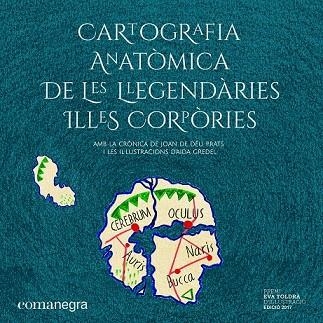 CARTOGRAFIA ANATÒMICA DE LES  LLEGENDÀRIES ILLES CORPÒRIES | 9788417188559 | PRATS, JOAN DE DÉU | Llibreria Drac - Llibreria d'Olot | Comprar llibres en català i castellà online