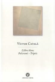 LLIBRE BLANC POLICROMI TRIPTIC | 9788494383977 | CATALA, VICTOR | Llibreria Drac - Llibreria d'Olot | Comprar llibres en català i castellà online