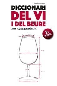 DICCIONARI DEL VI I DEL BEURE | 9788490347515 | ROMANÍ OLIVÉ, JOAN MARIA | Llibreria Drac - Llibreria d'Olot | Comprar llibres en català i castellà online