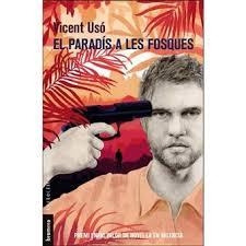 PARADÍS A LES FOSQUES, EL | 9788490269008 | USÓ I MEZQUITA, VICENT | Llibreria Drac - Llibreria d'Olot | Comprar llibres en català i castellà online