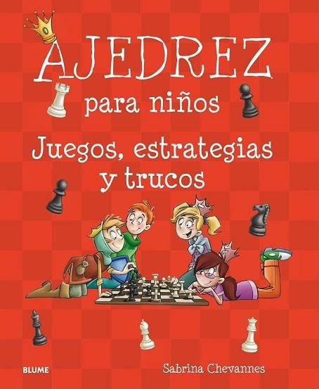 AJEDREZ PARA NIÑOS | 9788417492007 | CHEVANNES, SABRINA | Llibreria Drac - Llibreria d'Olot | Comprar llibres en català i castellà online