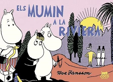 MUMIN A LA RIVIERA, ELS | 9788494595295 | JANSSON, TOVE | Llibreria Drac - Llibreria d'Olot | Comprar llibres en català i castellà online