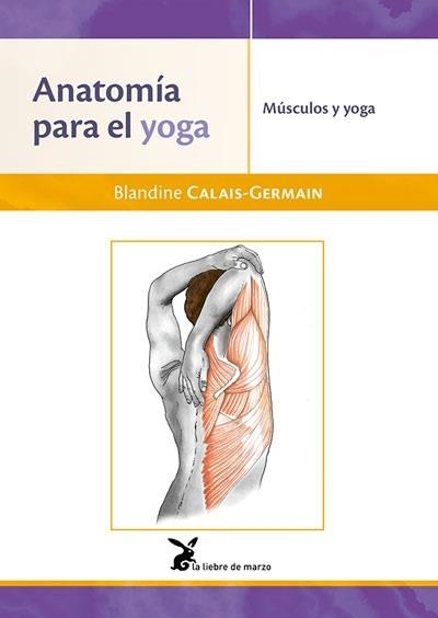 ANATOMIA PARA EL YOGA | 9788492470532 | CALAIS-GERMAIN, BLANDINE | Llibreria Drac - Llibreria d'Olot | Comprar llibres en català i castellà online