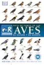 GUIA DE CAMPO DE LAS AVES DE ESPAÑA Y DE EUROPA | 9788428215688 | HUME, ROB | Llibreria Drac - Llibreria d'Olot | Comprar llibres en català i castellà online