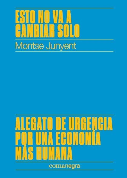 ESTO NO VA A CAMBIAR SOLO | 9788417188450 | MONTSE, JUNYENT | Llibreria Drac - Llibreria d'Olot | Comprar llibres en català i castellà online