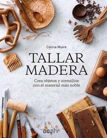 TALLAR MADERA | 9788425231421 | MUIRE, CELINA | Llibreria Drac - Llibreria d'Olot | Comprar llibres en català i castellà online