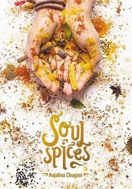 SOUL SPICES | 9788417208431 | CHUGANI, ANJALINA | Llibreria Drac - Llibreria d'Olot | Comprar llibres en català i castellà online