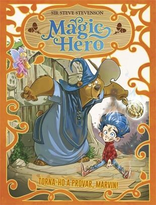 TORNA-HO A INTENTAR, MARVIN! (MAGIC HERO 1) | 9788424663308 | STEVENSON, SIR STEVE | Llibreria Drac - Librería de Olot | Comprar libros en catalán y castellano online