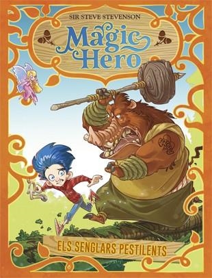 SENGLARS PESTILENTS, ELS (MAGIC HERO 2) | 9788424663315 | STEVENSON, SIR STEVE | Llibreria Drac - Librería de Olot | Comprar libros en catalán y castellano online