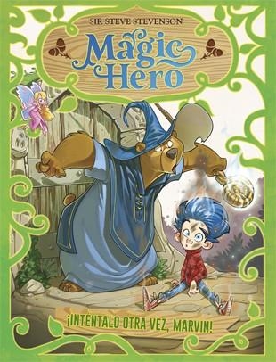 INTÉNTALO OTRA VEZ, MARVIN (MAGIC HERO 1) | 9788424663322 | STEVENSON, SIR STEVE | Llibreria Drac - Librería de Olot | Comprar libros en catalán y castellano online