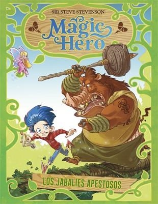 JABALÍES APESTOSOS, LOS (MAGIC HERO 2) | 9788424662288 | STEVENSON, SIR STEVE | Llibreria Drac - Librería de Olot | Comprar libros en catalán y castellano online