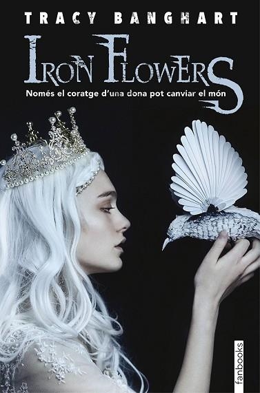 IRON FLOWERS | 9788417515096 | BANGHART, TRACY | Llibreria Drac - Llibreria d'Olot | Comprar llibres en català i castellà online