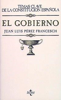 GOBIERNO, EL | 9788430932429 | PÉREZ FRANCESCH, JUAN LUIS | Llibreria Drac - Llibreria d'Olot | Comprar llibres en català i castellà online