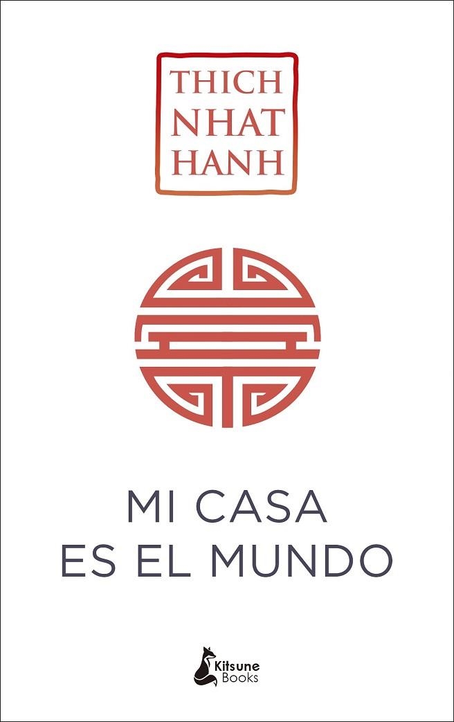 MI CASA ES EL MUNDO | 9788416788224 | NHAT HANH, THICH | Llibreria Drac - Llibreria d'Olot | Comprar llibres en català i castellà online