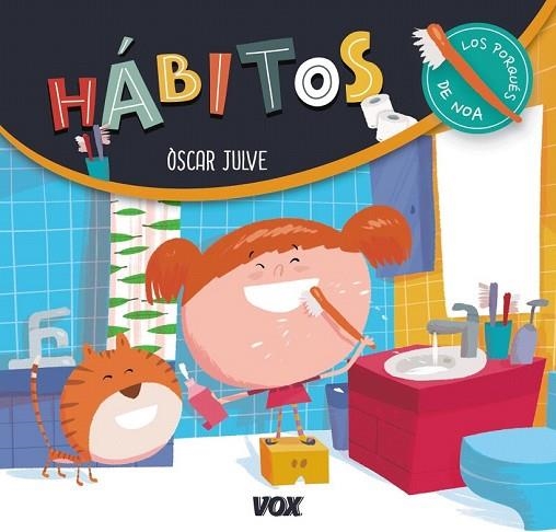 HÁBITOS (LOS PORQUES DE NOA) | 9788499742939 | JULVE, ÒSCAR | Llibreria Drac - Llibreria d'Olot | Comprar llibres en català i castellà online