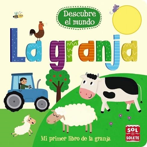 DESCUBRE EL MUNDO LA GRANJA (SOL SOLETE) | 9788469623794 | AA.DD. | Llibreria Drac - Llibreria d'Olot | Comprar llibres en català i castellà online