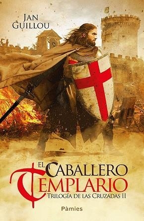 CABALLERO TEMPLARIO, EL (TRILOGIA DE LAS CRUZADAS 2) | 9788416970841 | GUILLOU, JAN | Llibreria Drac - Librería de Olot | Comprar libros en catalán y castellano online