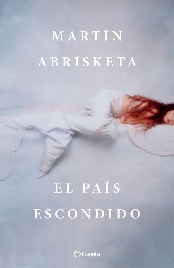 PAÍS ESCONDIDO, EL | 9788408194361 | ABRISKETA, MARTÍN | Llibreria Drac - Llibreria d'Olot | Comprar llibres en català i castellà online