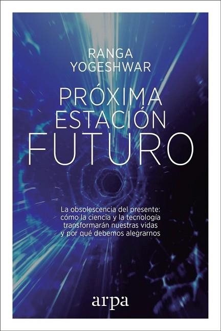 PRÓXIMA ESTACIÓN FUTURO | 9788416601806 | YOGESHWAR, RANGA | Llibreria Drac - Llibreria d'Olot | Comprar llibres en català i castellà online