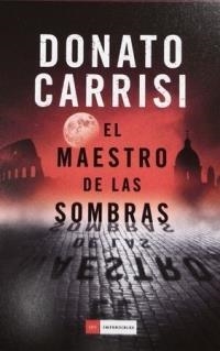 MAESTRO DE LAS SOMBRAS, EL | 9788417128609 | CARRISI, DONATO | Llibreria Drac - Llibreria d'Olot | Comprar llibres en català i castellà online