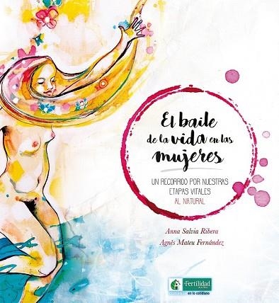 BAILE DE LA VIDA EN LAS MUJERES, EL | 9788494826733 | SALVIA, ANNA | Llibreria Drac - Llibreria d'Olot | Comprar llibres en català i castellà online