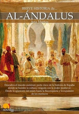 BREVE HISTORIA DE AL-ÁNDALUS | 9788499674766 | MARTOS, ANA | Llibreria Drac - Llibreria d'Olot | Comprar llibres en català i castellà online