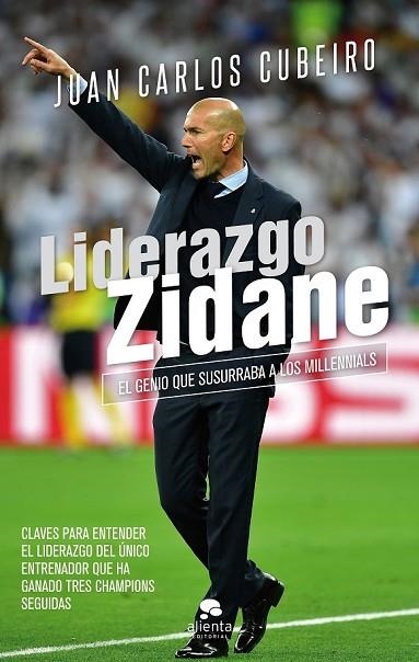 LIDERAZGO ZIDANE | 9788416928804 | CUBEIRO, JUAN CARLOS | Llibreria Drac - Llibreria d'Olot | Comprar llibres en català i castellà online