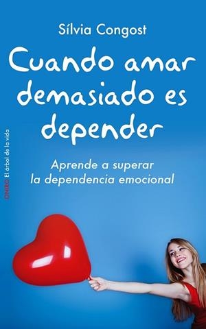 CUANDO AMAR DEMASIADO ES DEPENDER | 9788497546751 | CONGOST, SILVIA | Llibreria Drac - Llibreria d'Olot | Comprar llibres en català i castellà online